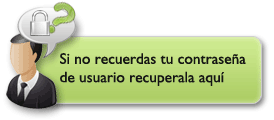 Si no recuerdas tu contraseña de usuario, recuperala aquí.